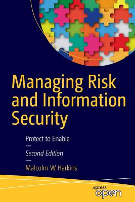 Seller image for Managing Risk and Information Security: Protect to Enable (Paperback or Softback) for sale by BargainBookStores