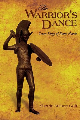Seller image for The Warrior's Dance: Seven Kings of Rome Novels (Paperback or Softback) for sale by BargainBookStores