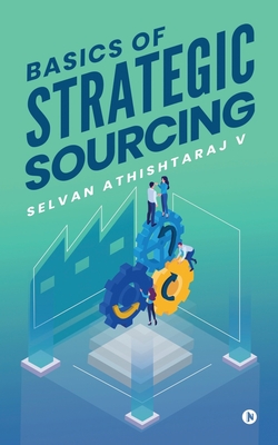 Immagine del venditore per Basics of Strategic Sourcing (Paperback or Softback) venduto da BargainBookStores