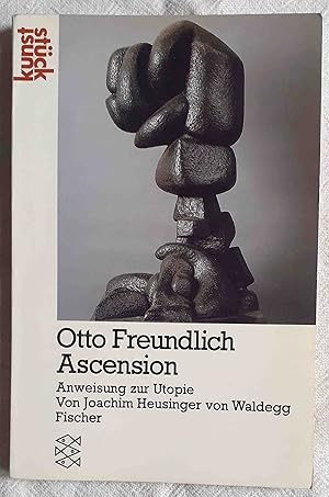 Otto Freundlich, Ascension : Anweisung zur Utopie