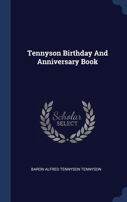 Image du vendeur pour Tennyson Birthday And Anniversary Book (Hardback or Cased Book) mis en vente par BargainBookStores