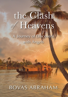 Seller image for The Clash of Heavens: A Journey of Discovery with Angels (Hardback or Cased Book) for sale by BargainBookStores