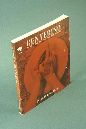 Bild des Verkufers fr Centering in pottery, poetry, and the person. zum Verkauf von Steven Wolfe Books