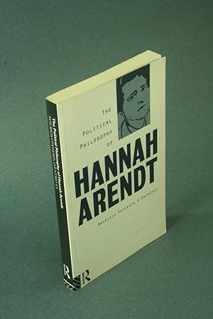 Imagen del vendedor de The political philosophy of Hannah Arendt. a la venta por Steven Wolfe Books