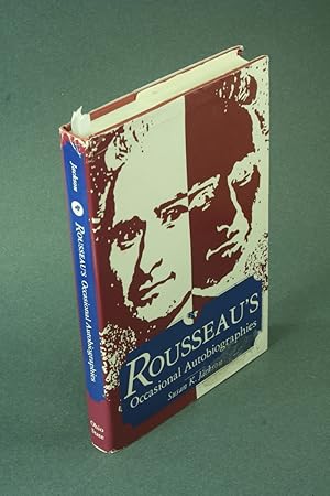 Bild des Verkufers fr Rousseau's occasional autobiographies - COPY WITH SOME MARKINGS. zum Verkauf von Steven Wolfe Books