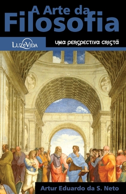 Imagen del vendedor de A Arte da Filosofia: Uma Perspectiva Crist� (Paperback or Softback) a la venta por BargainBookStores