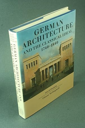 Imagen del vendedor de German architecture and the classical ideal, 1740-1840. a la venta por Steven Wolfe Books