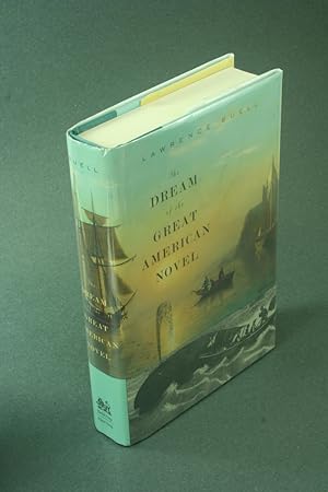 Seller image for The dream of the great American novel. for sale by Steven Wolfe Books