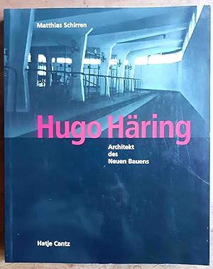 Imagen del vendedor de Hugo Hring : Architekt des neuen Bauens, 1882 - 1958 a la venta por VersandAntiquariat Claus Sydow