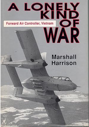 Seller image for A LONELY KIND OF WAR Forward Air Controller, Vietnam for sale by Books on the Boulevard
