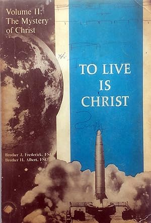 Image du vendeur pour To Live Is Christ Volume II: The Mystery of Christ mis en vente par Kayleighbug Books, IOBA