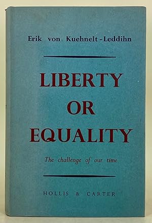 Liberty or Equality the challenge of our time