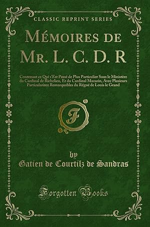 Imagen del vendedor de M moires de Mr. L. C. D. R (Classic Reprint) a la venta por Forgotten Books