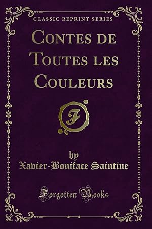 Seller image for Contes de Toutes les Couleurs (Classic Reprint) for sale by Forgotten Books