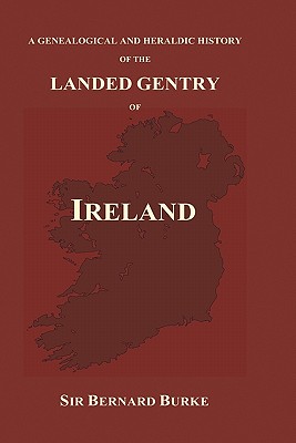 Immagine del venditore per A Genealogical and Heraldic History of the Landed Gentry of Ireland (Hardback) (Hardback or Cased Book) venduto da BargainBookStores