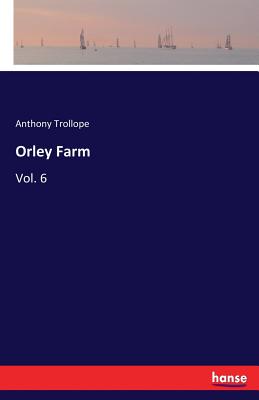 Seller image for Orley Farm: Vol. 6 (Paperback or Softback) for sale by BargainBookStores