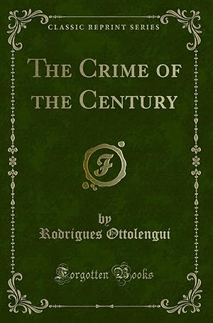Seller image for The Crime of the Century (Classic Reprint) for sale by Forgotten Books