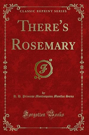 Image du vendeur pour There's Rosemary (Classic Reprint) mis en vente par Forgotten Books