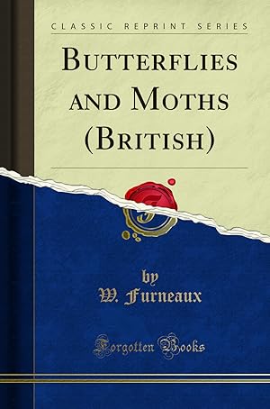 Imagen del vendedor de Butterflies and Moths (British) (Classic Reprint) a la venta por Forgotten Books