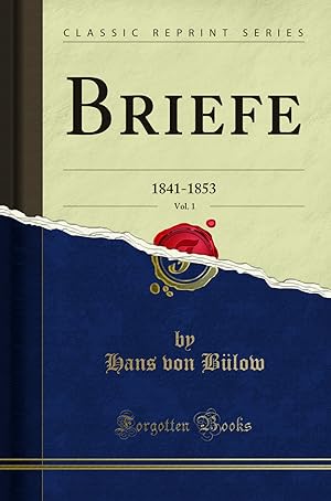Seller image for Briefe, Vol. 1: 1841-1853 (Classic Reprint) for sale by Forgotten Books