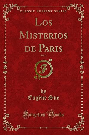 Seller image for Los Misterios de Paris, Vol. 2 (Classic Reprint) for sale by Forgotten Books