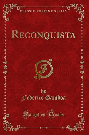 Imagen del vendedor de Reconquista (Classic Reprint) a la venta por Forgotten Books