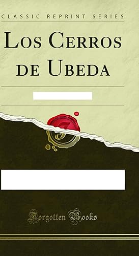 Seller image for Los Cerros de Ubeda: Juguete en un Acto (Classic Reprint) for sale by Forgotten Books