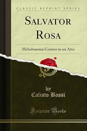 Imagen del vendedor de Salvator Rosa: Melodramma Comico in un Atto (Classic Reprint) a la venta por Forgotten Books