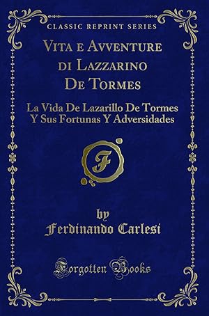 Imagen del vendedor de Vita e Avventure di Lazzarino De Tormes (Classic Reprint) a la venta por Forgotten Books