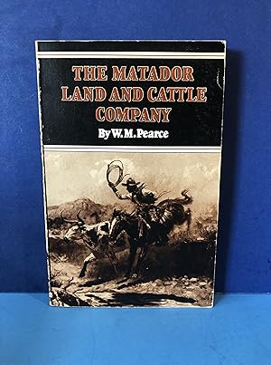 Seller image for The Matador Land and Cattle Company for sale by Smythe Books LLC