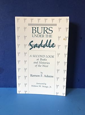 Burs Under the Saddle, A Second Look at Books and Histories of the West