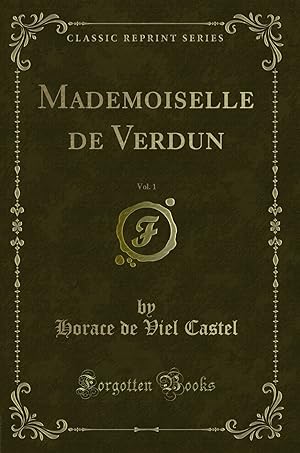 Seller image for Mademoiselle de Verdun, Vol. 1 (Classic Reprint) for sale by Forgotten Books