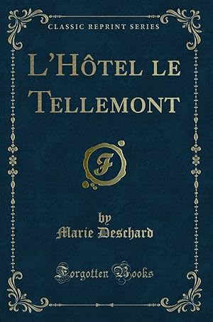 Bild des Verkufers fr L'H tel le Tellemont (Classic Reprint) zum Verkauf von Forgotten Books