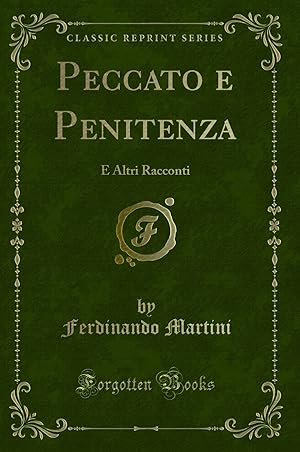 Seller image for Peccato e Penitenza: E Altri Racconti (Classic Reprint) for sale by Forgotten Books
