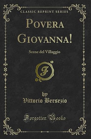 Immagine del venditore per Povera Giovanna!: Scene del Villaggio (Classic Reprint) venduto da Forgotten Books