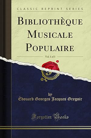 Immagine del venditore per Biblioth que Musicale Populaire, Vol. 1 of 3 (Classic Reprint) venduto da Forgotten Books