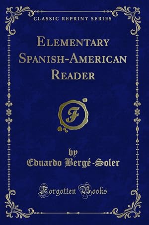 Seller image for Elementary Spanish-American Reader (Classic Reprint) for sale by Forgotten Books