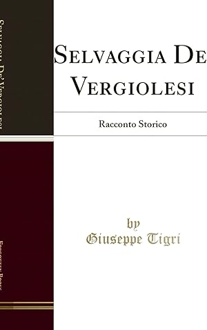 Immagine del venditore per Selvaggia De' Vergiolesi: Racconto Storico (Classic Reprint) venduto da Forgotten Books