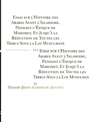 Seller image for Essai sur l'Histoire des Arabes Avant l'Islamisme, Pendant l'�poque de Mahomet, for sale by Forgotten Books