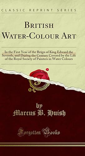 Seller image for British Water-Colour Art (Classic Reprint) for sale by Forgotten Books