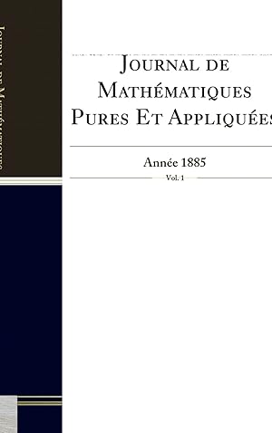 Seller image for Journal de Math matiques Pures Et Appliqu es, Vol. 1: Ann e 1885 for sale by Forgotten Books