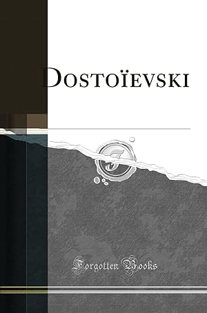 Imagen del vendedor de Dosto evski (Classic Reprint) a la venta por Forgotten Books