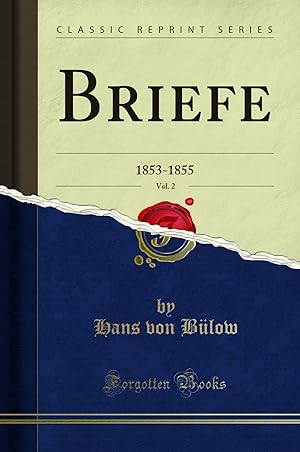 Seller image for Briefe, Vol. 2: 1853-1855 (Classic Reprint) for sale by Forgotten Books