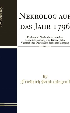 Seller image for Nekrolog auf das Jahr 1796, Vol. 1 (Classic Reprint) for sale by Forgotten Books