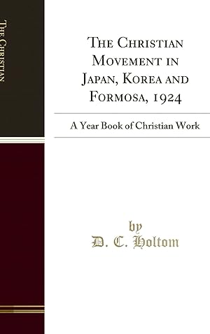 Imagen del vendedor de The Christian Movement in Japan, Korea and Formosa, 1924 (Classic Reprint) a la venta por Forgotten Books