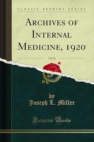 Imagen del vendedor de Archives of Internal Medicine, 1920, Vol. 26 (Classic Reprint) a la venta por Forgotten Books