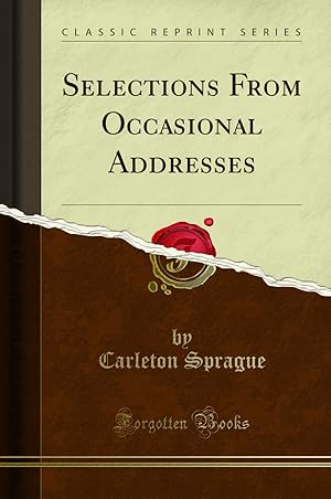 Seller image for Selections From Occasional Addresses (Classic Reprint) for sale by Forgotten Books