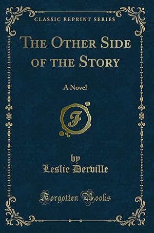 Image du vendeur pour The Other Side of the Story: A Novel (Classic Reprint) mis en vente par Forgotten Books