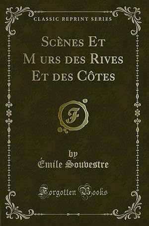 Imagen del vendedor de Sc nes Et M"urs des Rives Et des C tes (Classic Reprint) a la venta por Forgotten Books