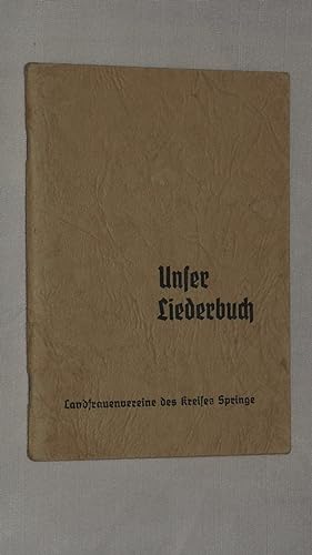 Unser Liederbuch Landfrauenvereine des Kreises Springe (Textausgabe).